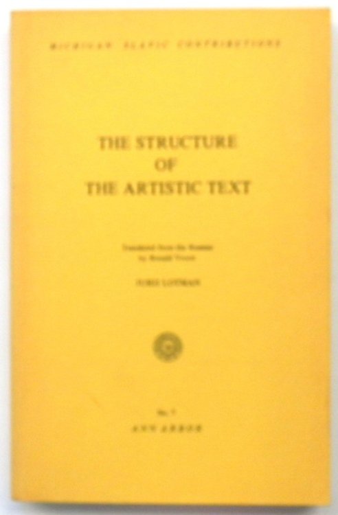 The Structure of Artistic Text: Michigan Slavic Contributions: No. 7