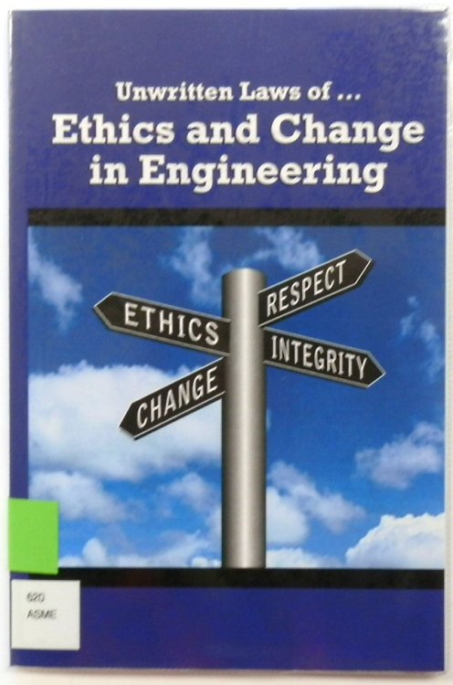 Unwritten Laws of Ethics and Change in Engineering