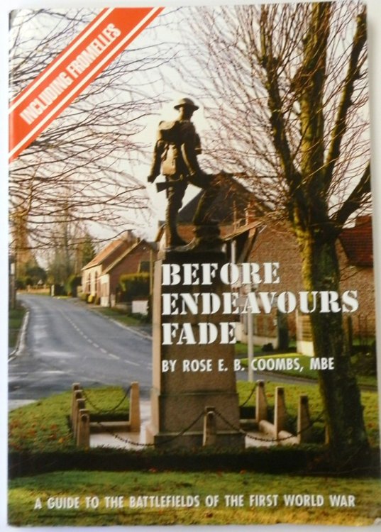 Before Endeavours Fade: A Guide to the Battlefields of the First World War