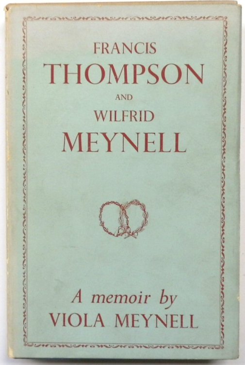 Francis Thompson and Wilfrid Meynell: A Memoir