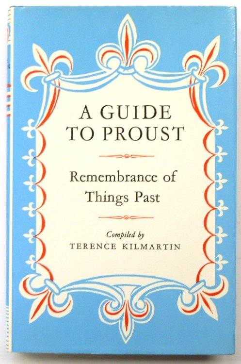 A Guide to Proust: Remembrance of Things Past