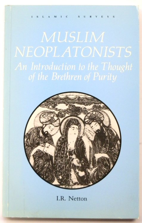 Muslim Neoplatonists: An Introduction to the Thought of the Brethren of Purity