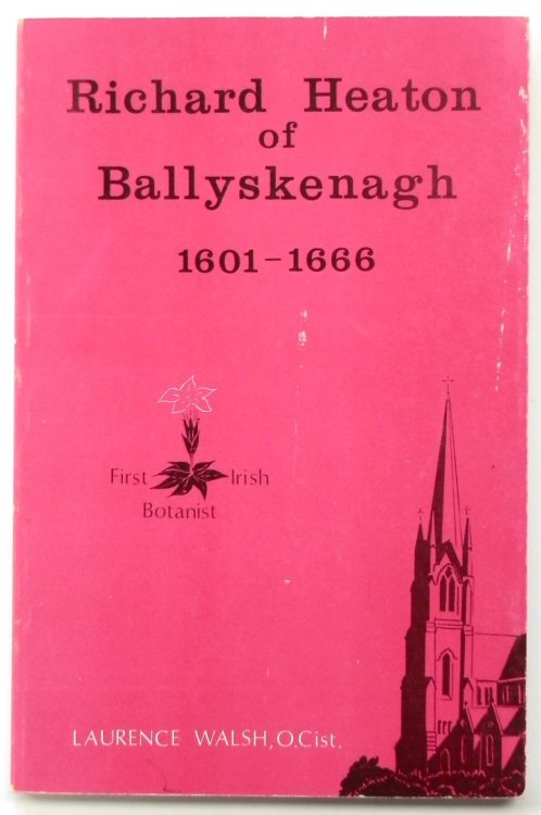 Richard Heaton of Ballyskenagh: 1601-1666