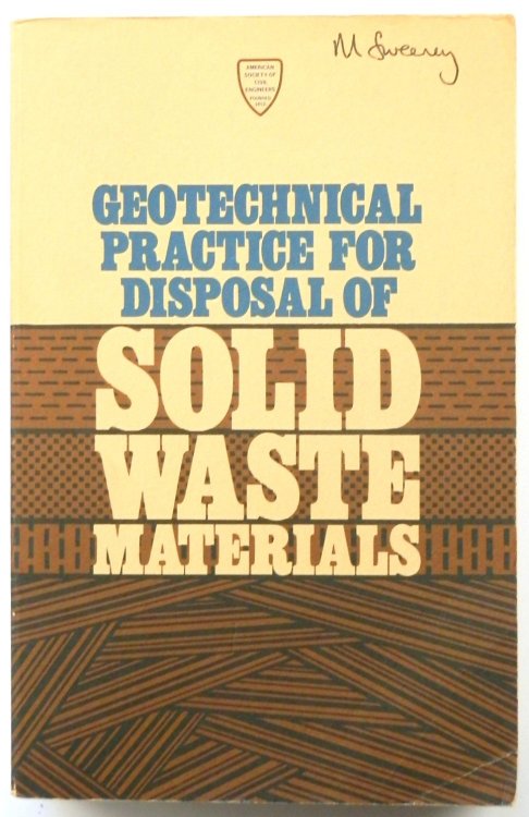 Proceedings of the Conference on Geotechnical Practice for Disposal of Solid Waste Materials: University of Michigan, June 13-15, 1977