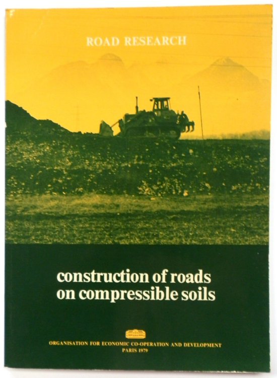 Road Research: Construction of Roads on Compressible Soils