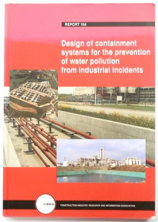 Design of Containment Systems for the Prevention of Water Pollution from Industrial Incidents