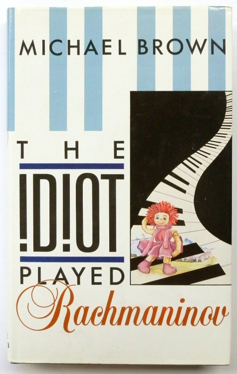 The Idiot Played Rachmaninov