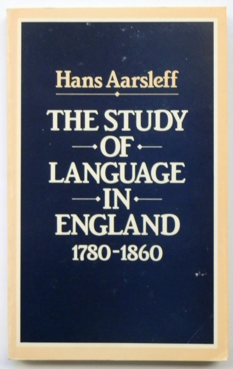 The Study of Language in England, 1780-1860