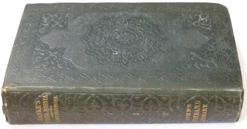 The History of Servia, and the Servian Revolution, with a Sketch of the Insurrection in Bosnia