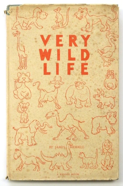Very Wild Life: An Unnatural History Book for First and Second Childhood