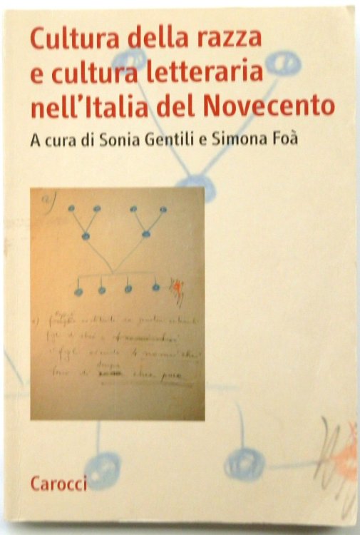 Cultura Della Razza e Cultura Letteraria nell'Italia Del Novecento
