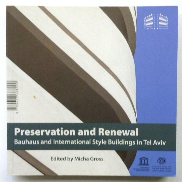 Preservation and Renewal: Bauhaus and International Style Buildings in Tel Aviv