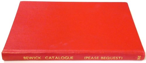 Catalogue of the Bewick Collection (Pease Bequest)