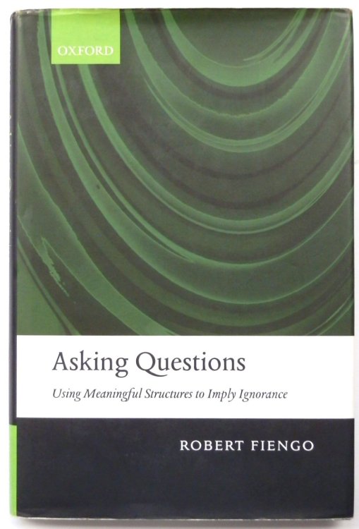 Asking Questions: Using Meaningful Structures to Imply Ignorance