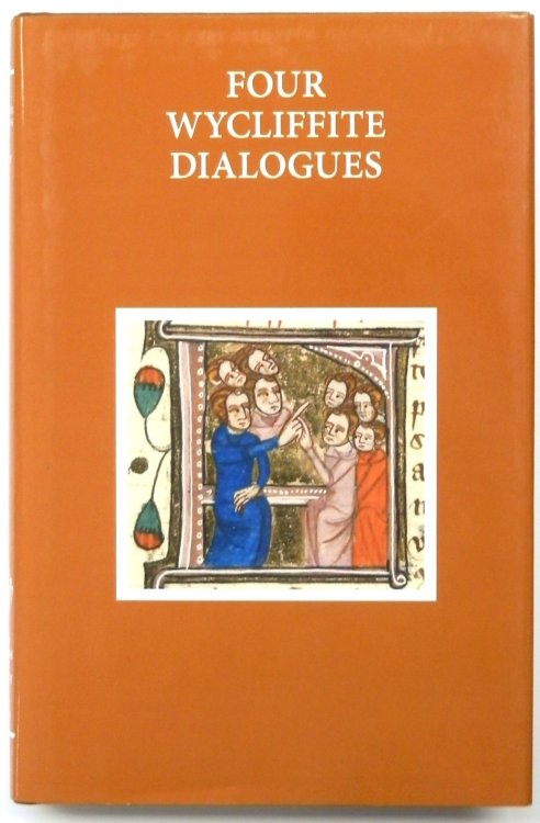 Four Wycliffite Dialogues