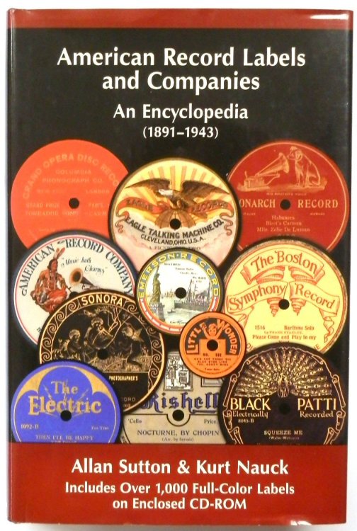 American Record Labels and Companies, An Encyclopedia (1891-1943)