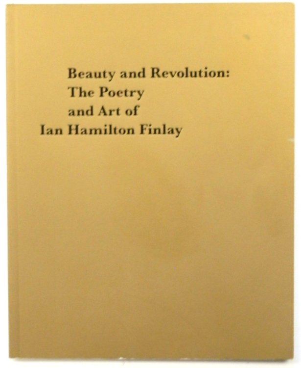 Beauty and Revolution: The Poetry and Art of Ian Hamilton Finlay