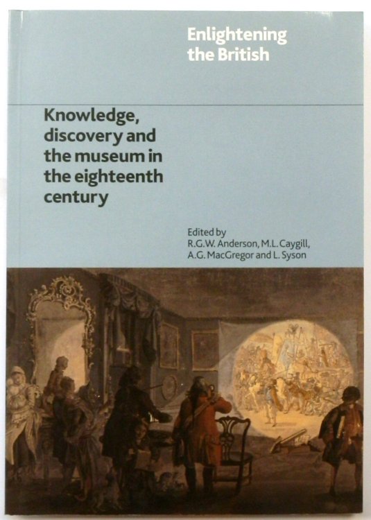Knowledge, Discovery and The Museum in the Eighteenth Century
