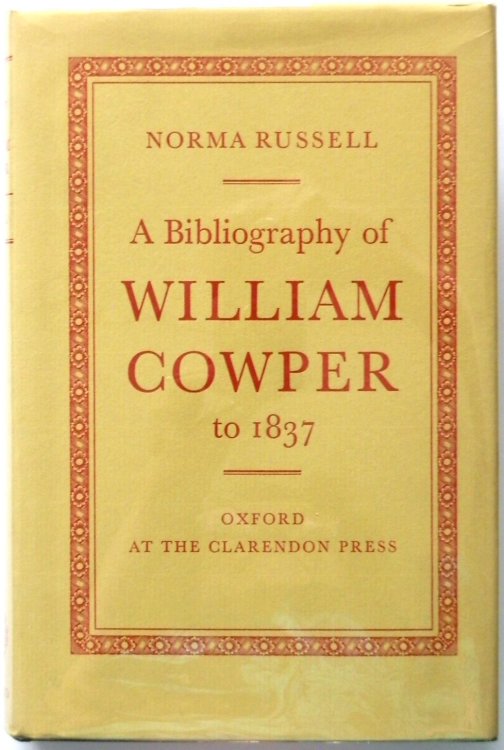 A Bibliography of William Cowper to 1837