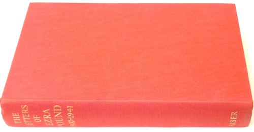 The Letters of Ezra Pound: 1907-1941