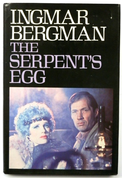 The Serpent's Egg: A Film by Ingmar Bergman