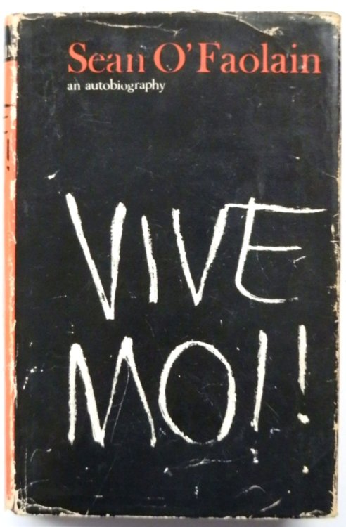Sean O'Faolain: Vive Moi!: An Autobiography