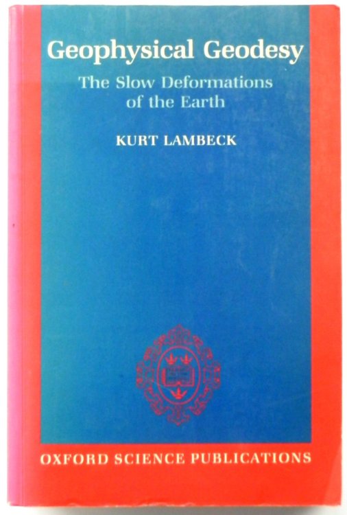 Geophysical Geodesy: The Slow Deformations of the Earth