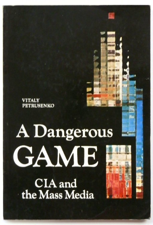 A Dangerous Game: CIA and the Mass Media