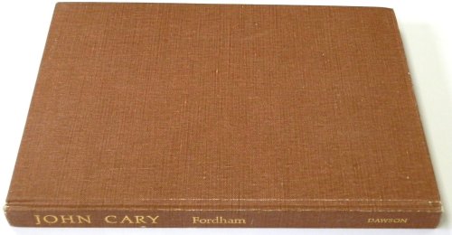 John Cary: Engraver, Map, Chart and Print-Seller and Globe-Maker 1754-1835