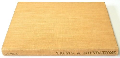 Trusts and Foundations: A Select Guide to Organizations and Grant-Making Bodies Operating in Great Britain and the Commonwealth