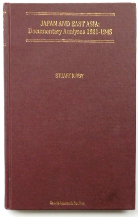 Japan and East Asia: Documentary Analyses 1921-1945