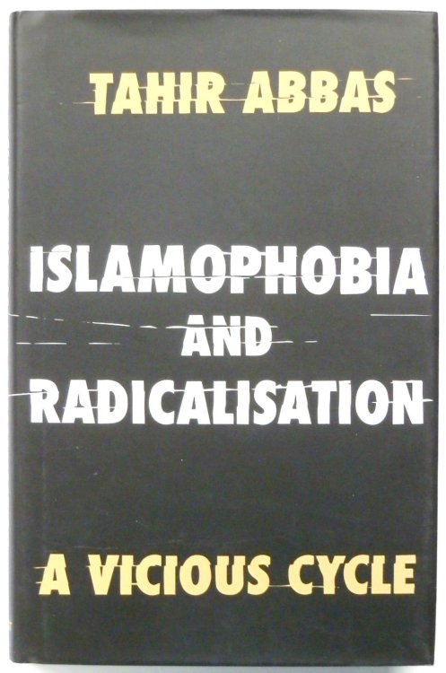 Islamophobia and Radicalisation: A Vicious Cycle