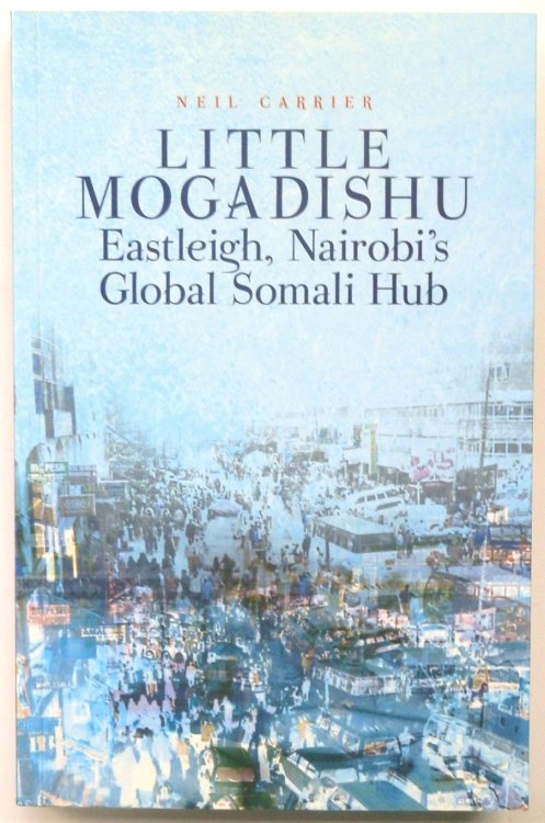 Little Mogadishu: Eastleigh, Nairobi's Global Somali Hub