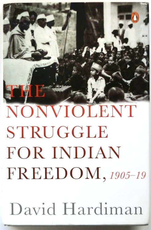 The Nonviolent Struggle for Indian Freedom, 1905-19