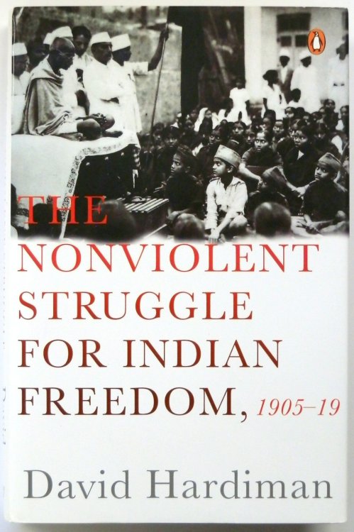 The Nonviolent Struggle for Indian Freedom, 1905-19