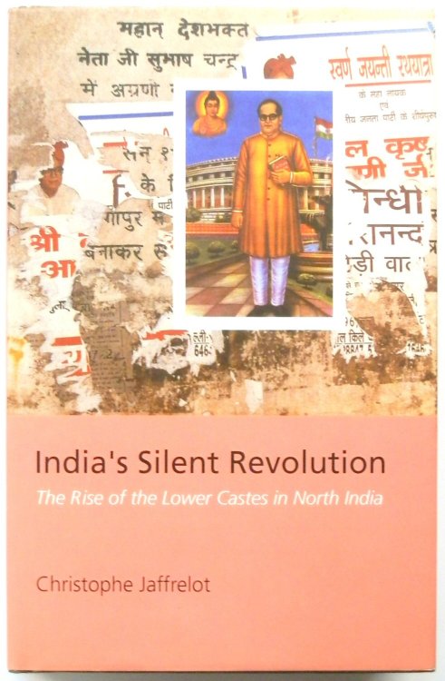 India's Silent Revolution: The Rise of the Lower Castes in North India