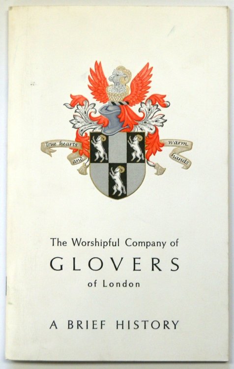 The Worshipful Company of Glovers of London: A Brief History