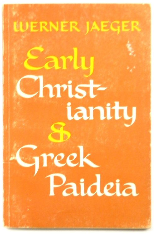 Early Christianity and Greek Paideia