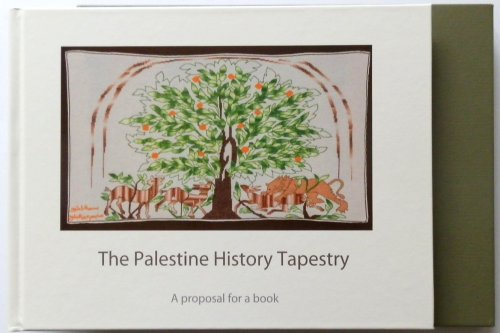 The Palestine History Tapestry: A Proposal for a Book