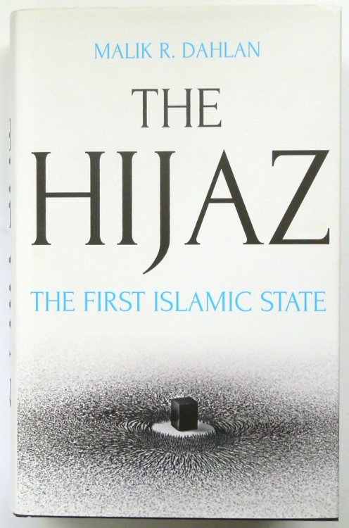 The Hijaz: The First Islamic State
