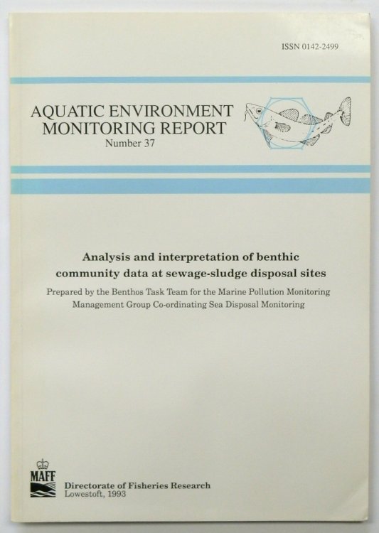 Analysis and Interpretation of Benthic Community Data at Sewage-Sludge Sites: Aquatic Environment Monitoring Report No. 37