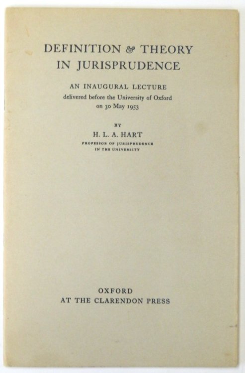 Definition and Theory in Jurisprudence: An Inaugural Lecture Delivered Before The University of Oxford: 30th May 1953