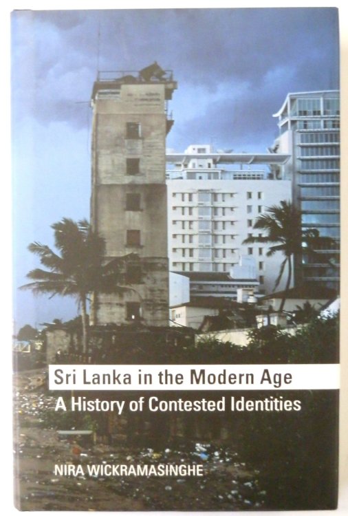 Sri Lanka in the Modern Age: A History of Contested Identities