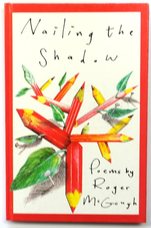 Nailing the Shadow: Poems By Roger McGough