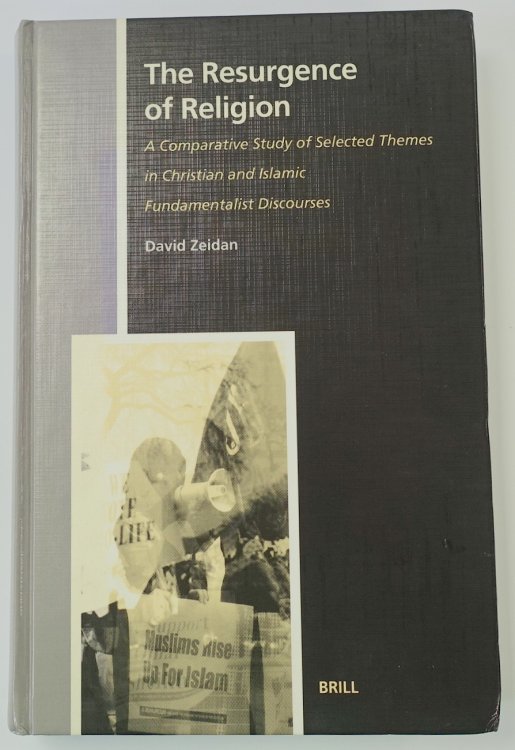 The Resurgence of Religion: A Comparative Study of Selected Themes in Christian and Islamic Fundamentalist Discourses