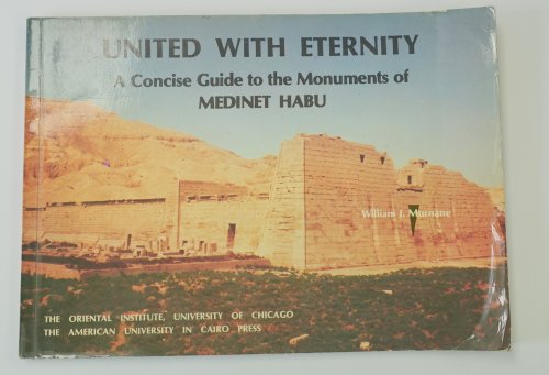 United with Eternity: A Concise Guide to the Monuments of Medinet Habu