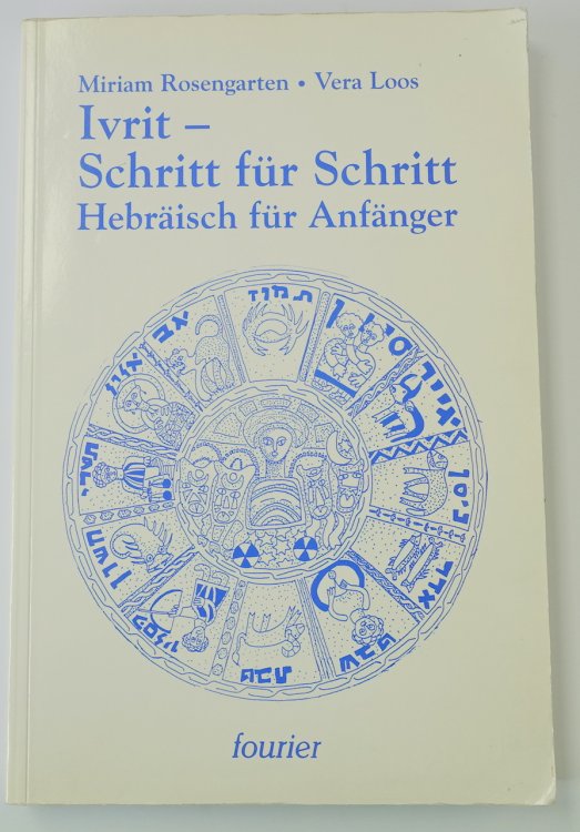 Ivrit - Schritt FUR Schritt: HERBRAISCH FUR ANFANGER