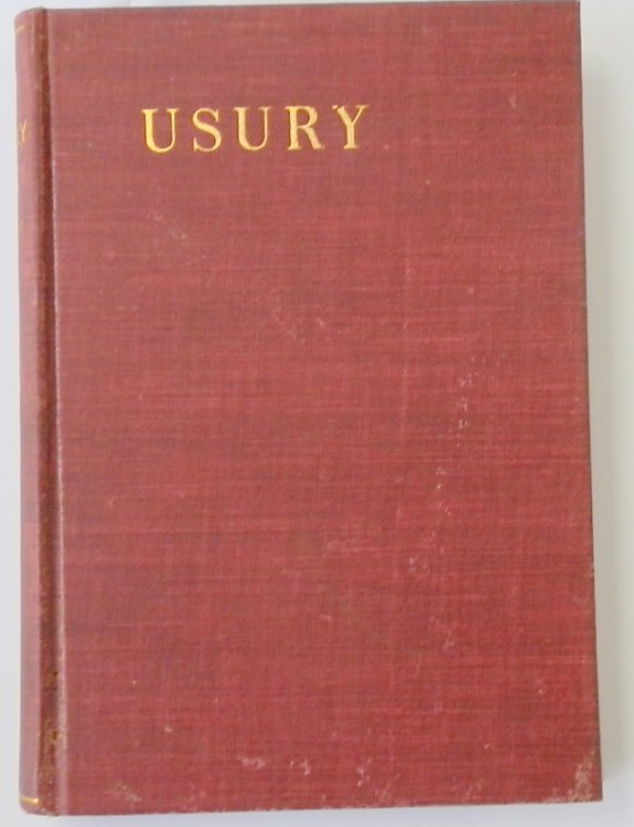 Usury: A Scriptural, Ethical and Economic View