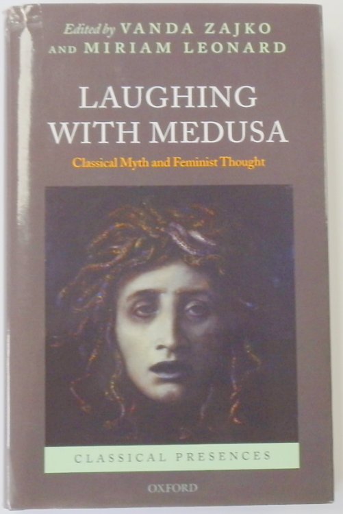 Laughing with Medusa: Classical Myth and Feminist Thought