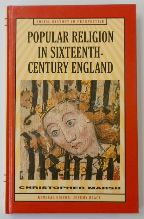 Popular Religion in Sixteenth Century England